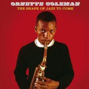 Ornette Coleman - The Shape of Jazz to Come (Bonus Track Version) (2021)