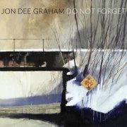 Jon Dee Graham - Do Not Forget (2014)