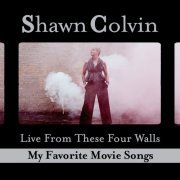 Shawn Colvin - Live From These Four Walls: My Favorite Movie Songs (2020)