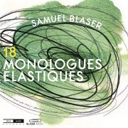 Samuel Blaser - 18 monologues élastiques (2020) Hi Res