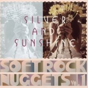 Various Artist - Silver And Sunshine: Soft Rock Nuggets Vol. 1 (2017)