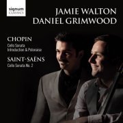 Jamie Walton & Daniel Grimwood - Chopin & Saint-Saëns: Cello Sonatas (2011) [Hi-Res]
