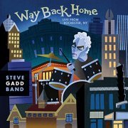 Steve Gadd Band - Way Back Home Live From Rochester, NY (2016) Hi Res