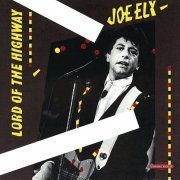 Joe Ely - Lord Of The Highway (1987)