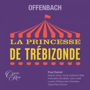 Paul Daniel, London Philharmonic Orchestra - Offenbach: La Princesse de Trébizonde (2023) [Hi-Res]