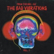 VA - From The Mid-60' The Bad Vibrations Of 16 U.S.A. Lost Bands Vol. 1 (2000)