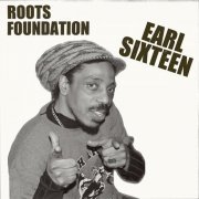 Earl Sixteen - Roots Foundation (2024)