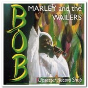 Bob Marley & The Wailers - Upsetter Record Shop (1994)