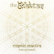 The Bhaktas - Cosmic Mantra (Reincarnated) (2015)