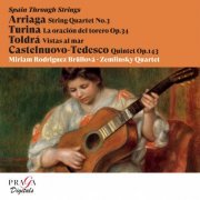 Zemlinsky Quartet & Miriam Rodriguez Brüllová - Spain Through Strings [Arriaga, Turina, Toldrá, Castelnuovo-Tedesco] (2022) [Hi-Res]