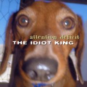 Michael Manring, Attention Deficit, Tim Alexander, Alex Skolnick - The Idiot King (2001)