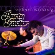 Raphael Wressnig - Party Factor (2010)
