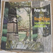 Peter Neri - Rough Edges (2019)