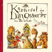 Michael Heuberger, Freddy Kempf, Natalia Woods - Tom Woods: Karneval der Dinosaurier (2024) [Hi-Res]
