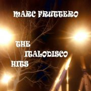 Marc Fruttero - The Italodisco Hits Album (2024)