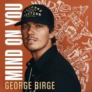 George Birge - George Birge: Mind On You (2023)