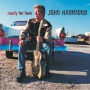 John Hammond - Ready For Love (2003) flac