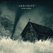 Arborist - Home Burial (2016) [Hi-Res]