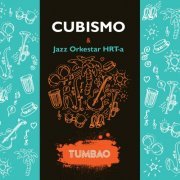 Cubismo, Jazz Orkestar Hrt-A - Tumbao (2020)