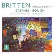 Stephen Hough - Britten: Holiday Diary, Op. 5 & Other Pieces for One and Two Pianos (1991)