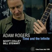 Adam Rogers - Time And The Infinite (2007/2009) FLAC