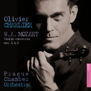Olivier Charlier, Prague Chamber Orchestra - Mozart: Concertos pour violon N° 3, 4, 5 - Violin Concertos (2008)