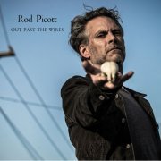 Rod Picott - Out Past the Wires (2018)
