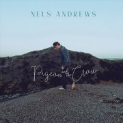 Nels Andrews - Pigeon and the Crow (2019)