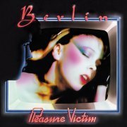 Berlin - Pleasure Victim (Remastered Expanded Edition) (2020)