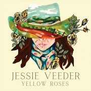Jessie Veeder - Yellow Roses (2024)