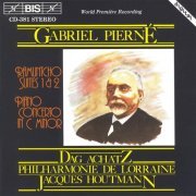 Dag Achatz, Lorraine Philharmonic Orchestra, Jacques Houtmann - Gabriel Pierné: Ramuntcho, Suites 1 & 2, Piano Concerto, Op. 12 (1988)