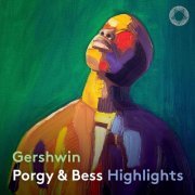Lester Lynch, Kevin Short, The Philadelphia Orchestra & Marin Alsop - Gershwin: Porgy & Bess (Highlights) [Live] (2021) [Hi-Res]