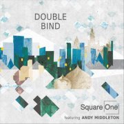 Square One - Double Bind (2018)