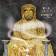 Louis Tillett - Learning To Die (2001)