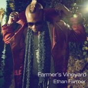 Ethan Farmer - Famer's Vineyard (2015/2019)