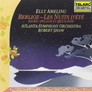 Robert Shaw - Berlioz: Les nuits d'été, Op. 7, H 81b - Fauré: Pelléas et Mélisande, Op. 80 (1984)