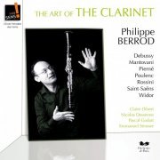 Philippe Berrod, Claire Désert, Emmanuel Strosser - The Art of the Clarinet: Philippe Berrod (2011) [Hi-Res]