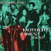 Mother's Finest - Burning Love - Mother’s Finest - Best (2023)