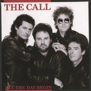 The Call - Let The Day Begin (1989)