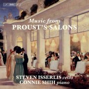 Steven Isserlis & Connie Shih - Cello Music from Proust's Salons (2021) [Hi-Res]