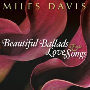Miles Davis - Beautiful Ballads & Love Songs (2008)