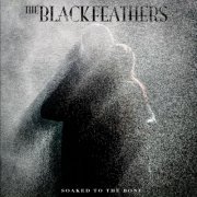 The Black Feathers - Soaked to the Bone (2016)