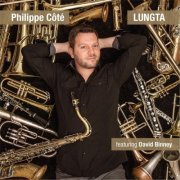 Philippe Côté - Lungta (feat. David Binney) (2016) [Hi-Res]