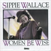 Sippie Wallace - Women Be Wise (1994) [CD Rip]