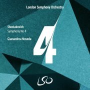 London Symphony Orchestra, Gianandrea Noseda - Shostakovich: Symphony No. 4 (2019) [DSD64]