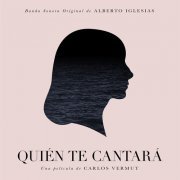 Alberto Iglesias - Quién te cantará (Original Motion Picture Soundtrack) (2019) [Hi-Res]