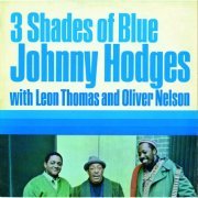 Oliver Nelson, Johnny Hodges, Leon Thomas - Three Shades of Blue (2016) [Hi-Res]