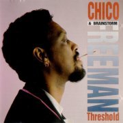 Chico Freeman & Brainstorm - Threshold (1995) FLAC