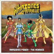 Les Amazones d'Afrique - Amazones Power (THe Remixes) (2021)