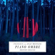 Francois & the Atlas Mountains – Piano Ombre (Édition Deluxe) (2014)